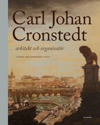 Carl Johan Cronstedt arkitekt och organisatör