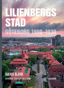 Lilienbergs Stad - Göteborg 1900-1930