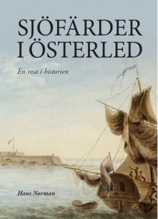 Sjöfärder i Österled - En resa i historien