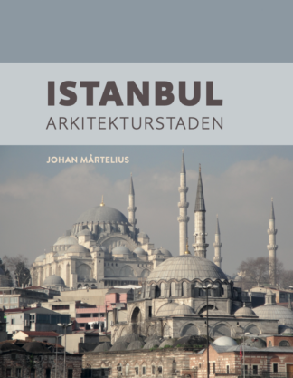 ISTANBUL - ARKITEKTURSTADEN (Kommande)